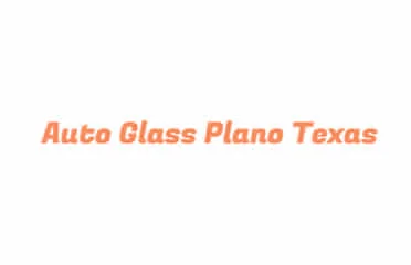 Auto Glass Plano Texas